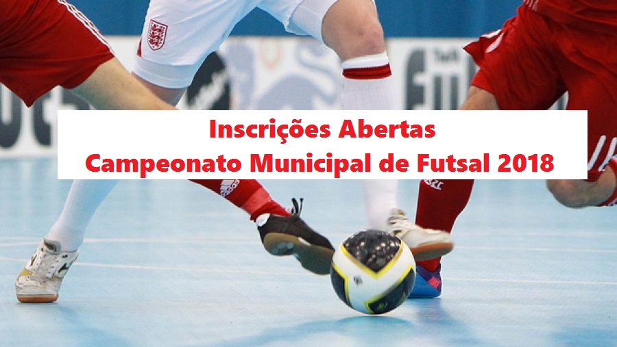 Inscrições para o Campeonato Municipal de Futsal 2018 estão abertas