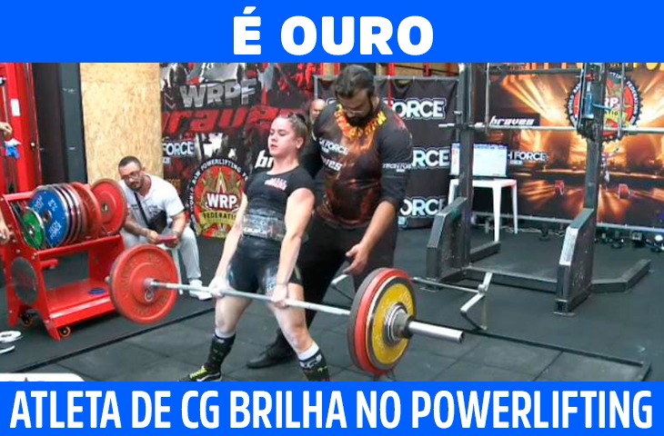 Atleta de CG fatura ouro no WRPF Power Show