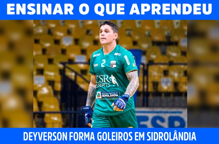 Ensinar o que aprendeu: Deyverson segue treinando e formando goleiros em Sidrolândia