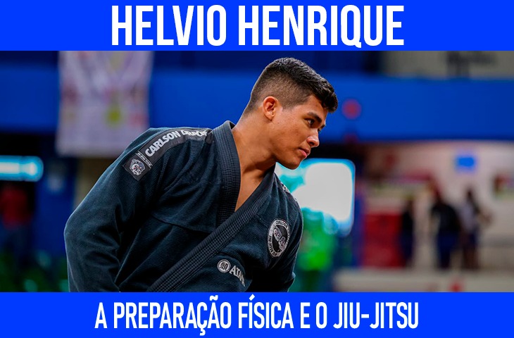 Helvio Henrique concilia carreira no jiu-jitsu com preparação física