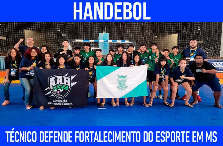 Fortalecer o handebol em MS passa por escolas, associações e persistência, aponta técnico de Aquidauana