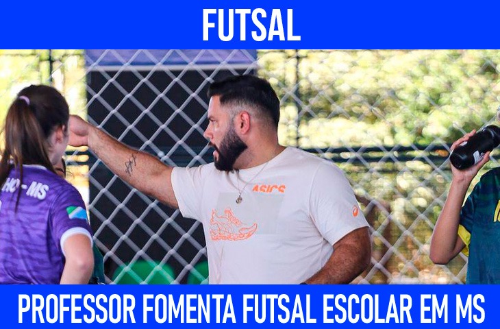 Professor desenvolve trabalho voluntário com futsal escolar em MS