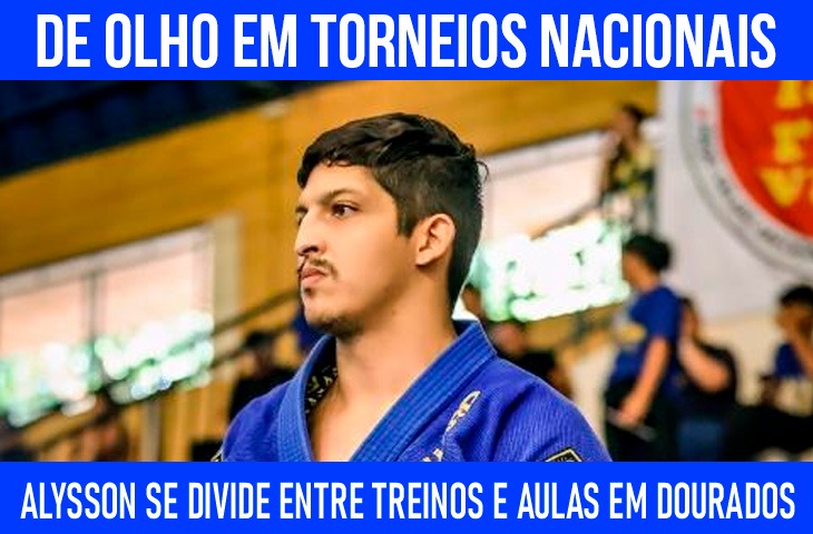 De olho em torneios nacionais, Alysson se divide entre treinos e aulas em Dourados