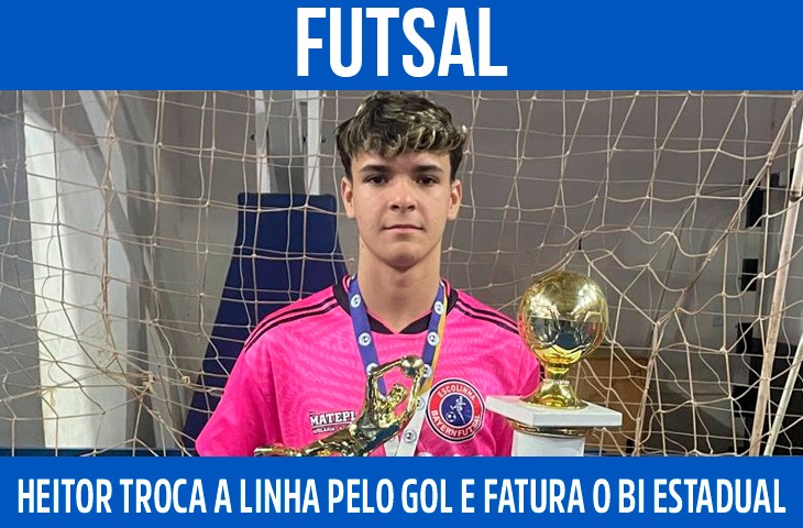 Heitor troca a linha pelo gol, foca no futsal e conquista bicampeonato estadual por MS