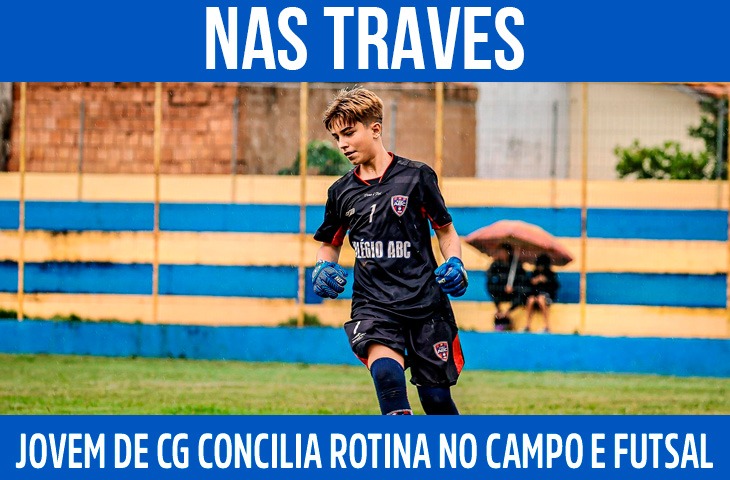 Jovem goleiro de Campo Grande concilia rotina intensa no campo e futsal