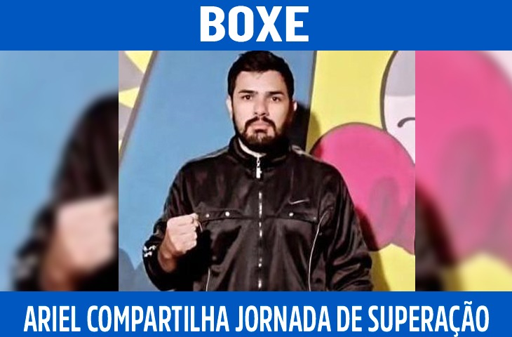 Ariel Augusto compartilha jornada de superação no boxe