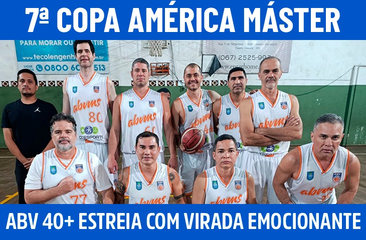 ABV 40+ estreia com virada emocionante e conquista primeira vitória na 7ª Copa América Máster