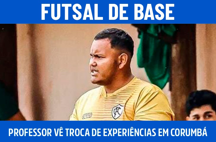 Corumbaense: professor vê troca de experiências no futsal de base