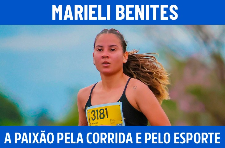 Marieli Benites: entre a paixão pela corrida e a dedicação ao esporte