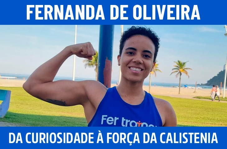 Fernanda de Oliveira: da curiosidade à força da calistenia em Campo Grande