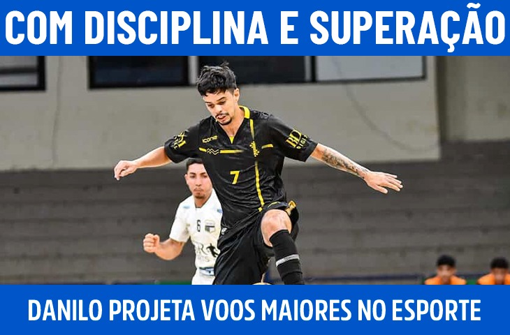 Com disciplina e superação, Danilo Nantes projeta voos maiores no esporte