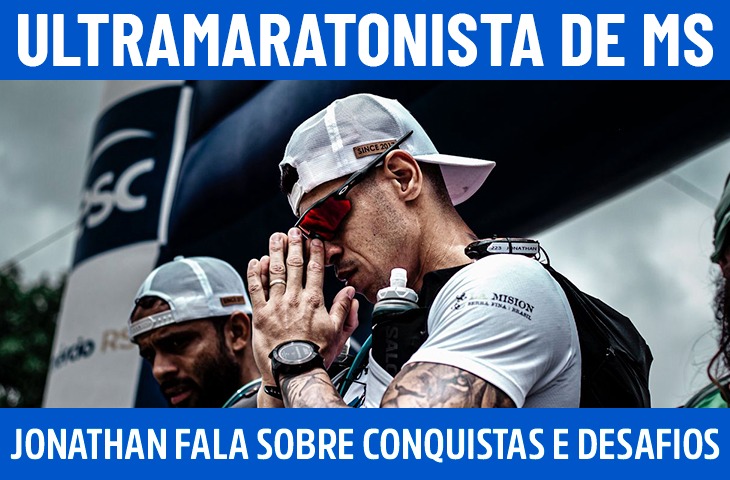 Ultramaratonista de MS, Jonathan Reis fala sobre conquistas e próximos desafios
