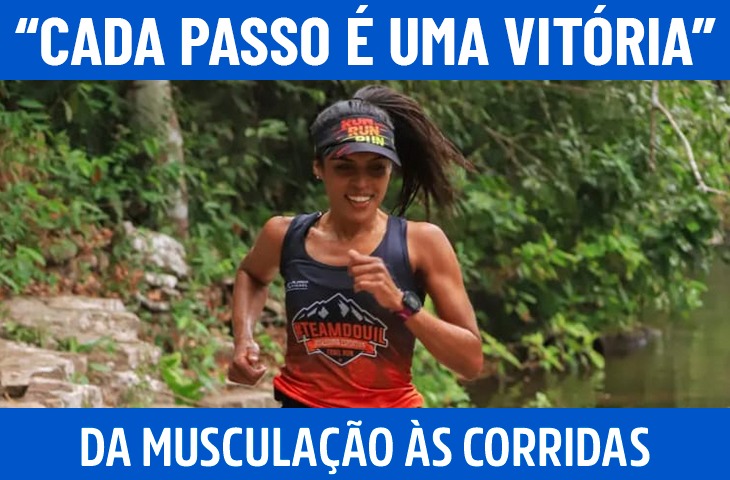 “Cada passo é uma vitória”: a trajetória de Andreia Rocha da musculação à corrida de longa distância