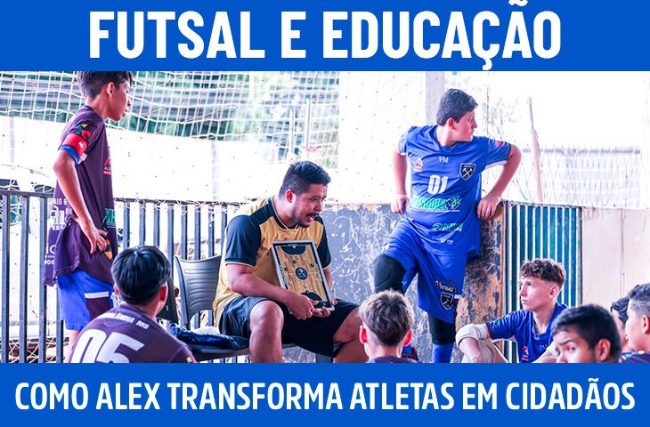 Futsal e educação: como Alex Gomes transforma jovens atletas em cidadãos