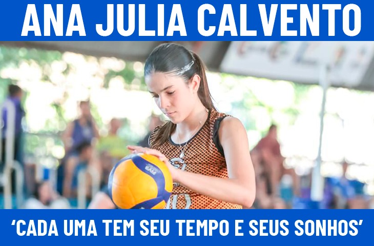 ‘Cada uma tem seu tempo e seus sonhos’, diz Ana Julia sobre começar no vôlei