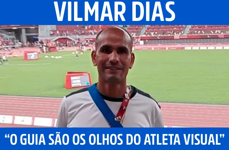 “O atleta guia são os olhos do atleta visual”: Vilmar Dias fala sobre sua carreira