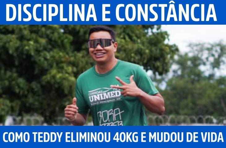 Disciplina e constância: como Teddy Carlos eliminou 40 quilos e mudou de rotina