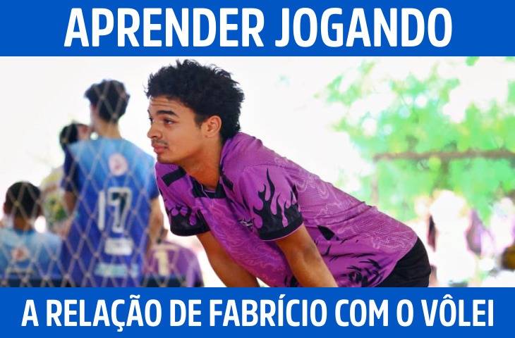 Aprender jogando: a relação de Fabrício Fernandes com o vôlei e o futuro em aberto