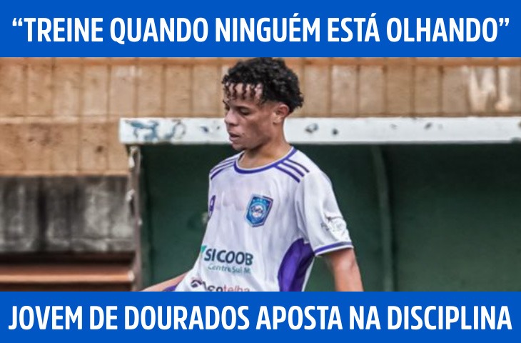 “Treine quando ninguém está olhando”: jovem de Dourados aposta na disciplina para buscar espaço no futebol