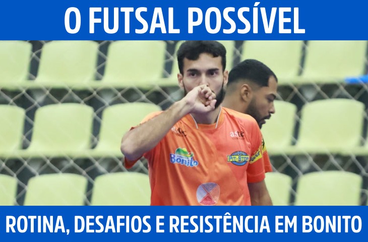 O futsal possível: rotina, desafios e resistência nas quadras de Bonito