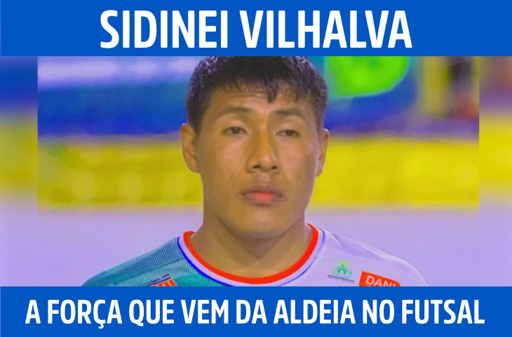 Sidinei Vilhalva: A força que vem da aldeia no futsal sul-mato-grossense