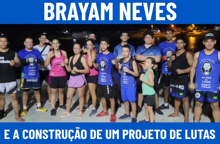 Brayam Neves e a construção de um projeto de lutas no interior do Estado