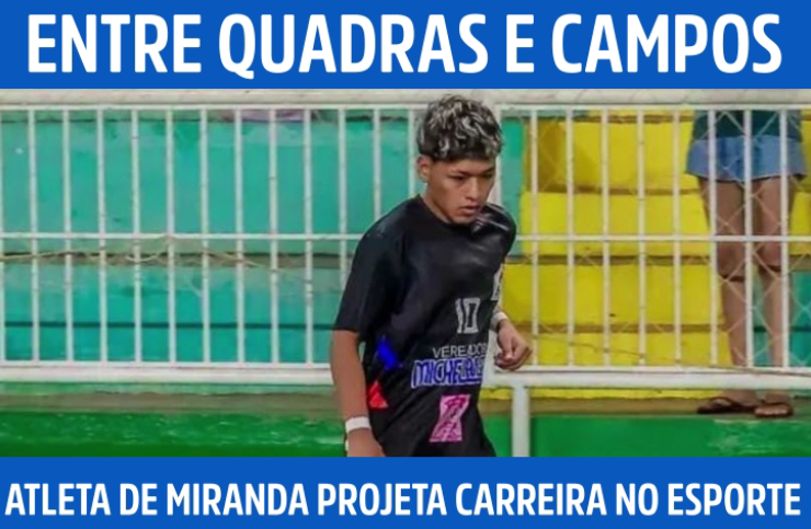 Entre quadras e campos: atleta de Miranda projeta carreira no esporte