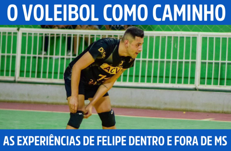 O voleibol como caminho: as experiências de Felipe Carvalho dentro e fora de MS