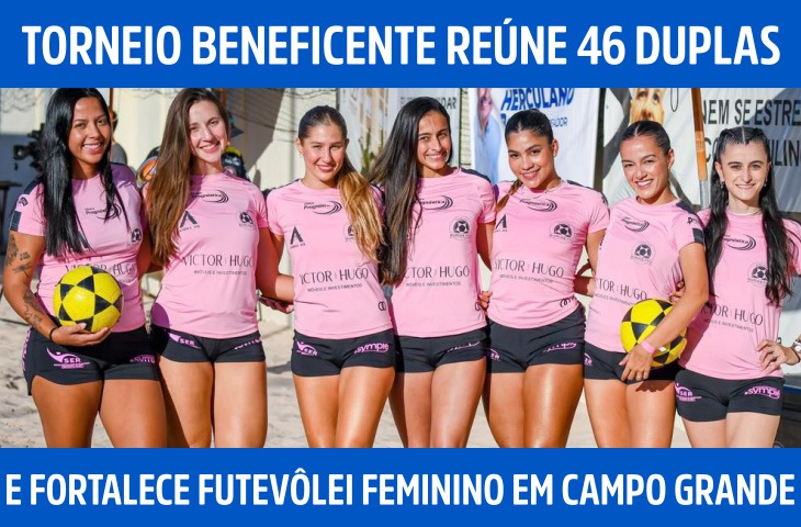 Torneio beneficente reúne 46 duplas e fortalece futevôlei feminino em Campo Grande
