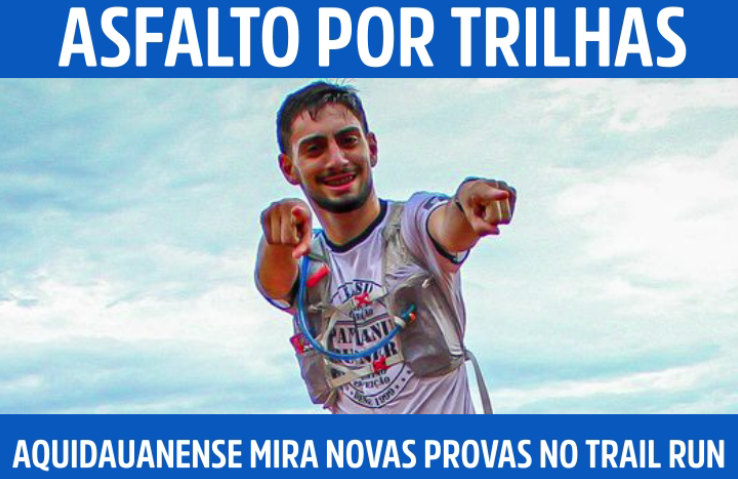 Jovem de Aquidauana troca asfalto por trilhas e mira novas provas no trail run