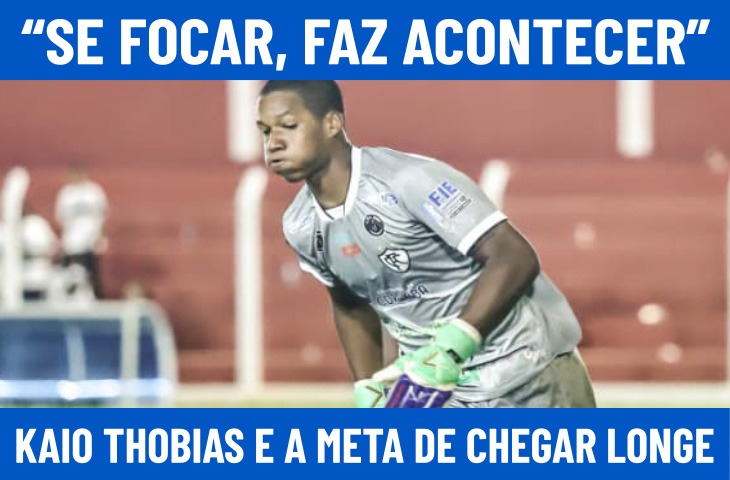 Kaio Thobias e a meta de chegar longe: “Se focar, faz acontecer”