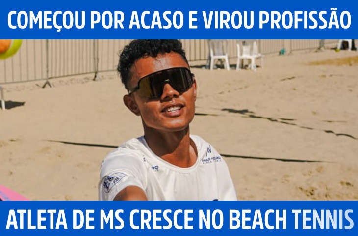 Começou por acaso e virou profissão: atleta de MS cresce no beach tennis