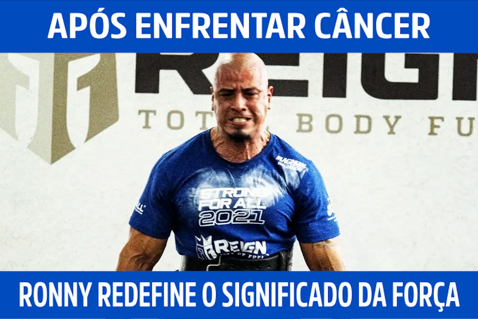 Após enfrentar câncer, Ronny Garcia redefine o significado da força