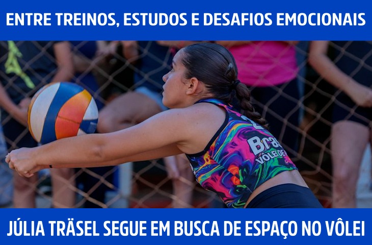 Entre treinos, estudos e desafios emocionais, Júlia Träsel segue em busca de espaço no vôlei