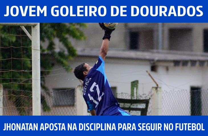 Jovem goleiro de Dourados, Jhonatan Samuel aposta na disciplina para seguir no futebol