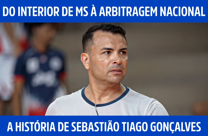 Do interior de MS à arbitragem nacional: a história de Sebastião Tiago Gonçalves de Souza