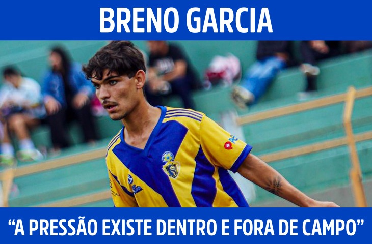 “A pressão existe dentro e fora de campo”, diz Breno Garcia sobre rotina no futebol