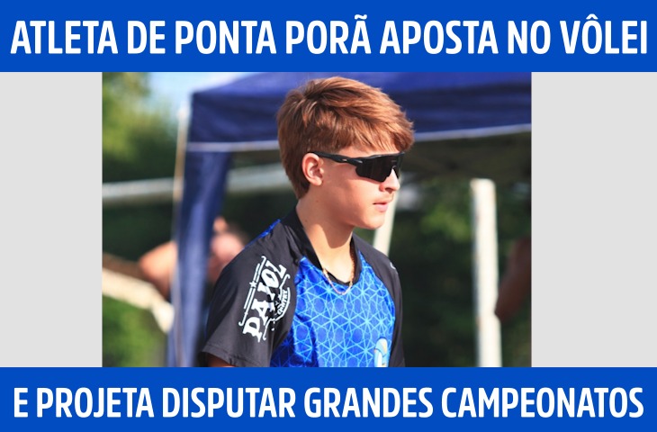 Jovem de Ponta Porã aposta no vôlei e projeta disputar grandes campeonatos