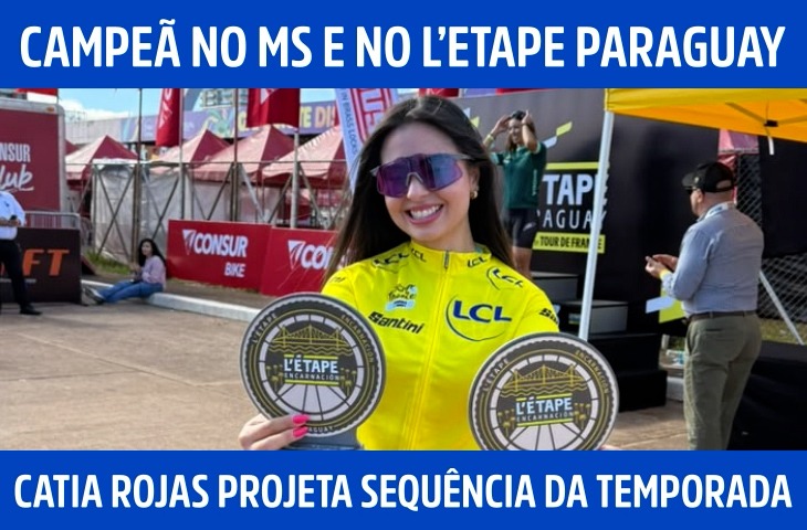 Campeã no MS e no L’Etape Paraguay, Catia Rojas projeta sequência da temporada