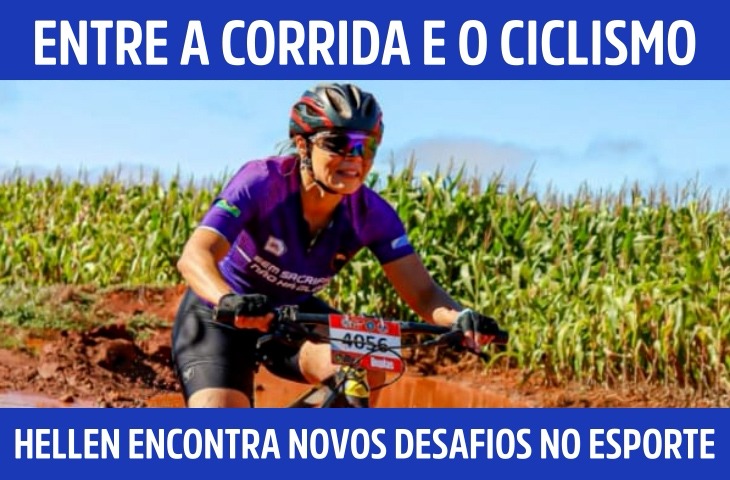 Entre a corrida e o ciclismo, Hellen Renovato encontra novos desafios no esporte