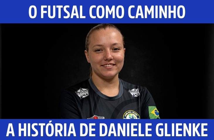 O futsal como caminho: a história de Daniele Glienke no esporte sul-mato-grossense