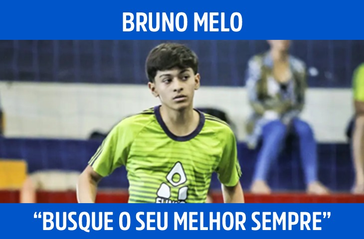 "Busque o seu melhor sempre": a trajetória de Bruno Melo no futsal