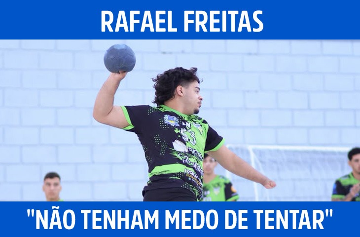 "Não tenham medo de tentar": a trajetória de Rafael Freitas no handebol universitário