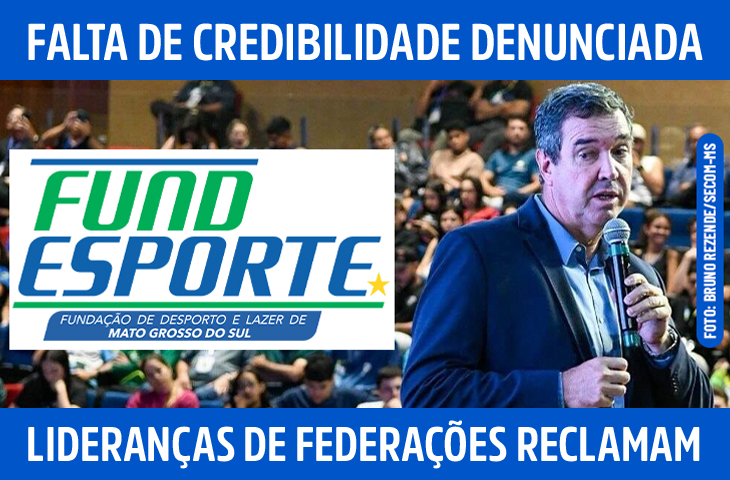 Descredibilidade e ausência de apoio é denunciada por presidentes de federações em MS