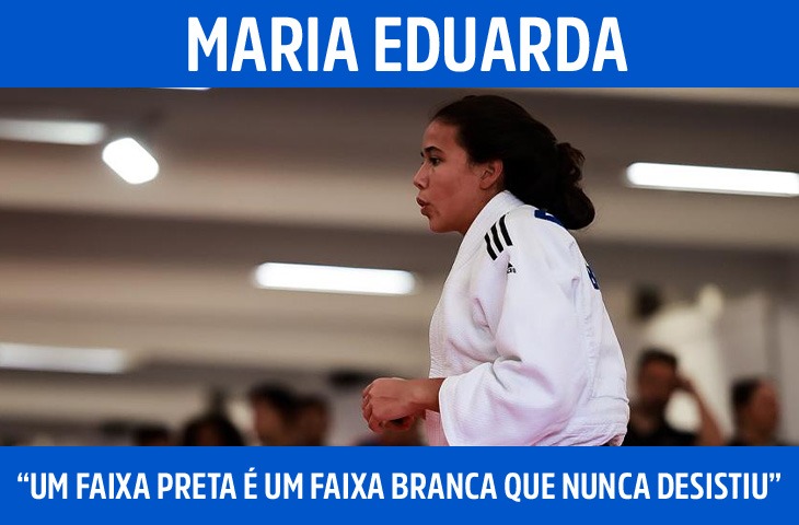 “Um faixa preta é um faixa branca que nunca desistiu”: Maria Eduarda supera lesões e volta ao tatame