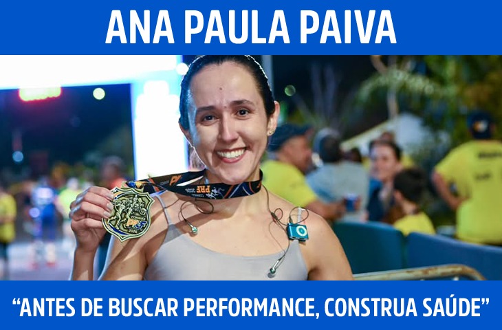 “Antes de buscar performance, construa saúde”, orienta nutricionista Ana Paula Paiva