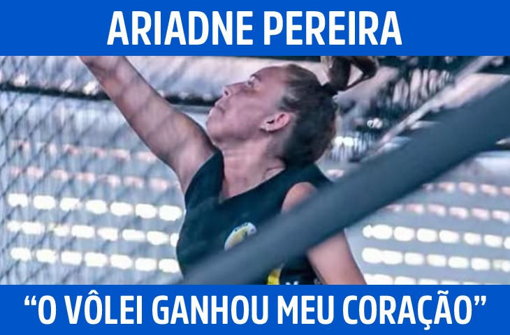 “O vôlei ganhou meu coração”, diz Ariadne Pereira ao relembrar trajetória nas quadras