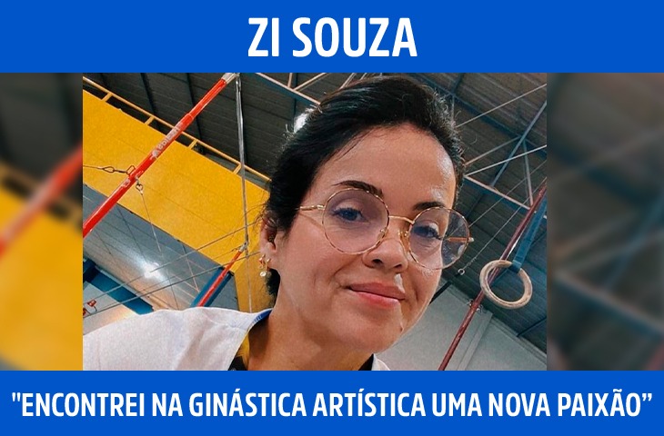 “Vim do jiu-jítsu e encontrei na ginástica artística uma nova paixão”, conta Zi Souza